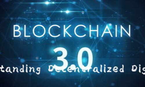 Web3 Identity: Understanding Decentralized Digital Identity Solutions