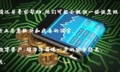 抱歉，你的TPWallet被盗的事情让我感到很遗憾。请